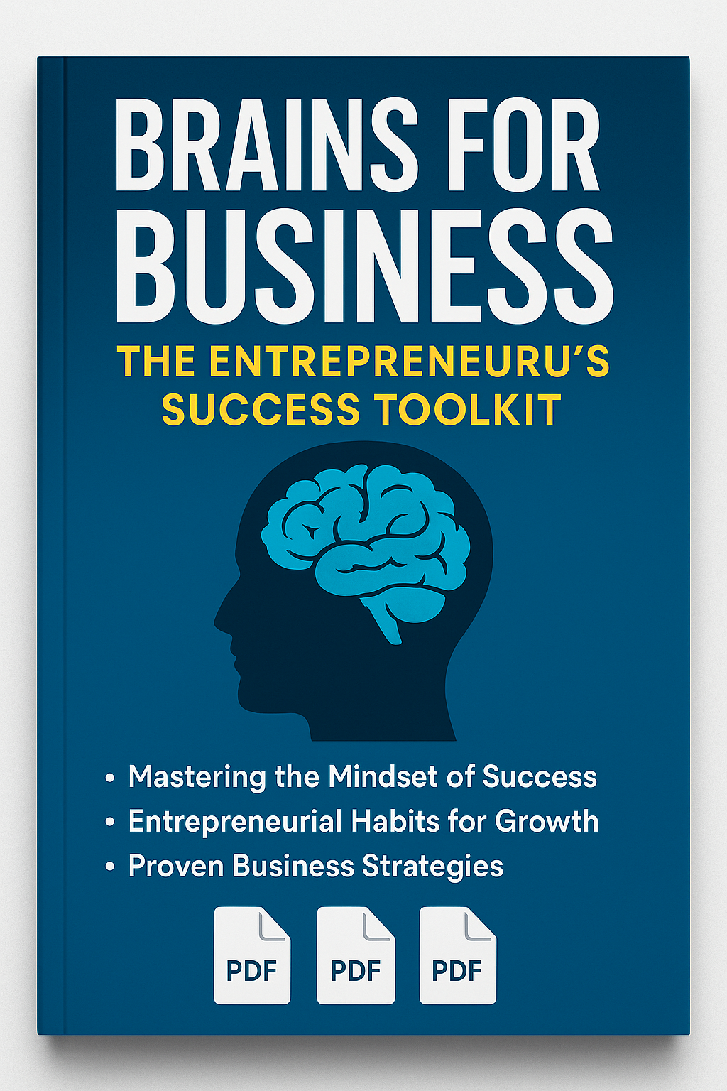 Brains for Business: The Entrepreneur’s Success Toolkit