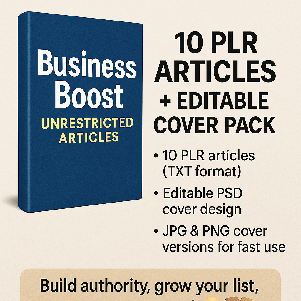 Business Boost Unrestricted Articles – 10 PLR Articles + Editable Cover Pack