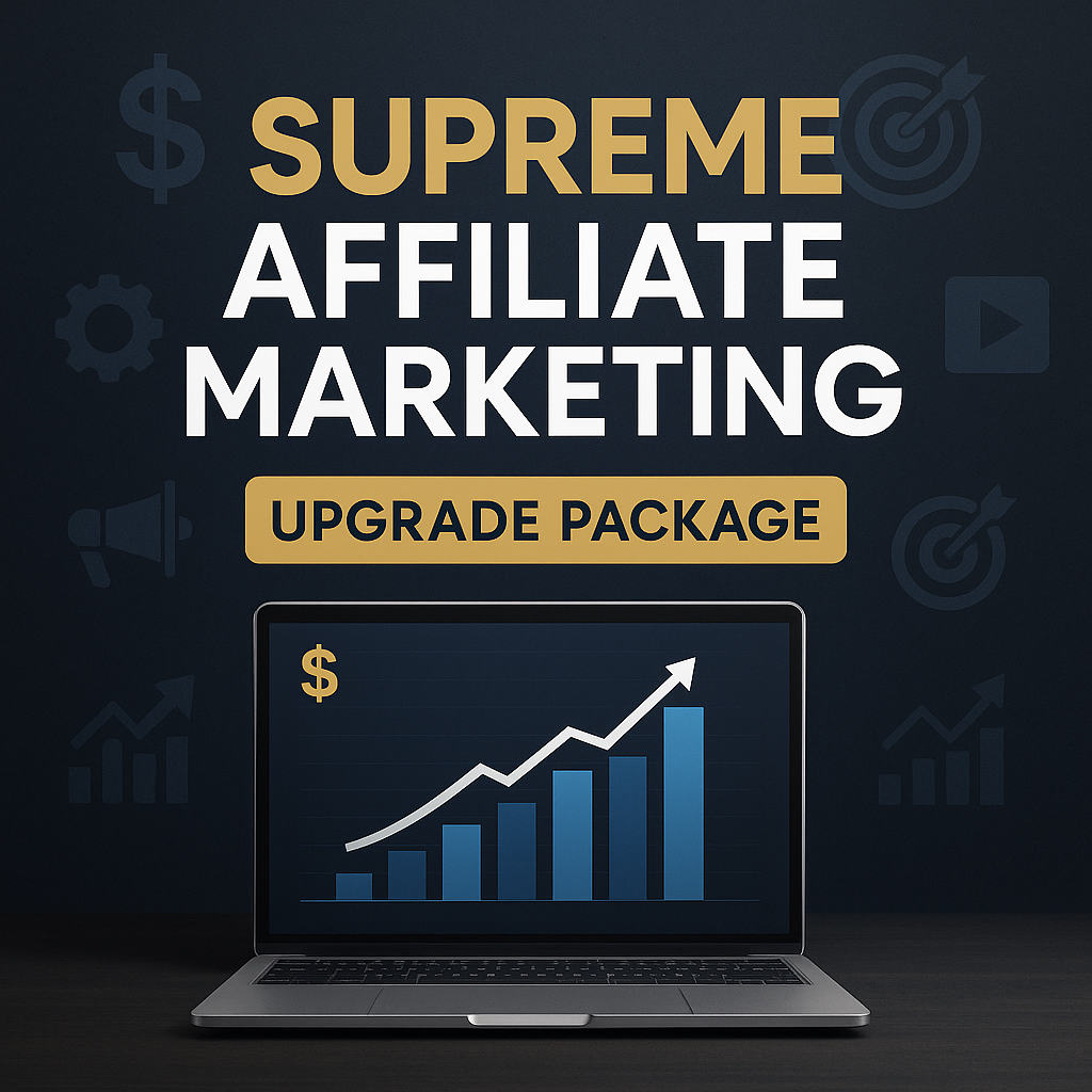 Supreme Affiliate Marketing – Upgrade Package