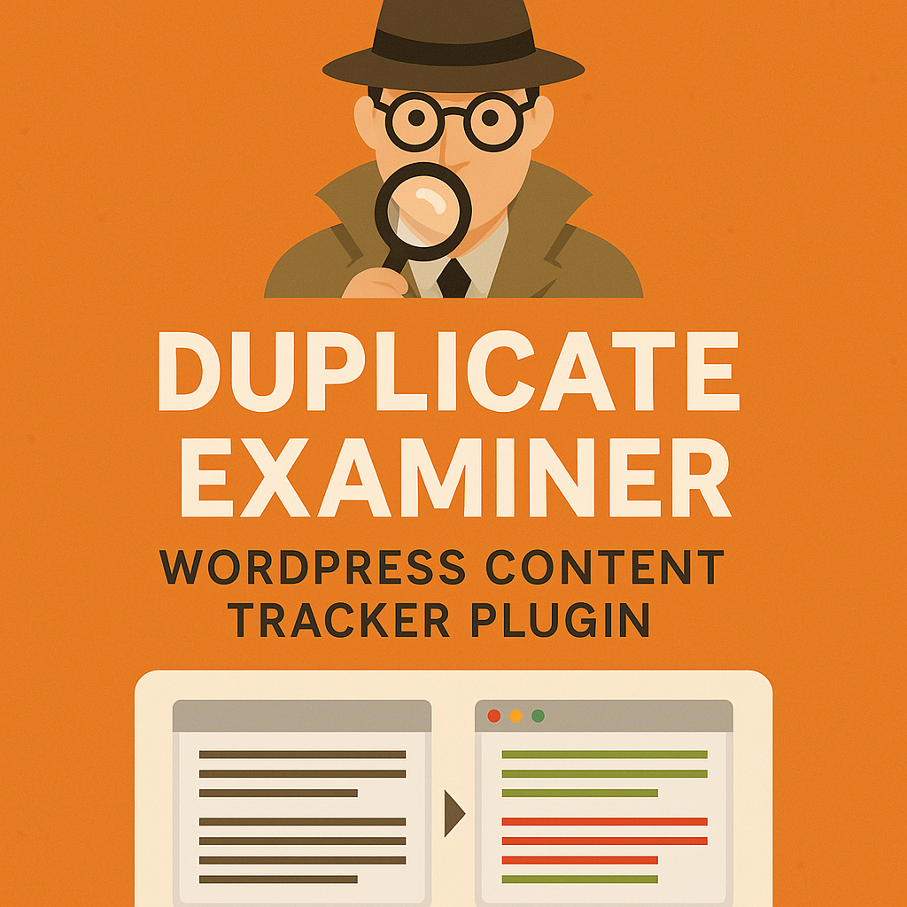 Duplicate Examiner – WordPress Content Tracker Plugin