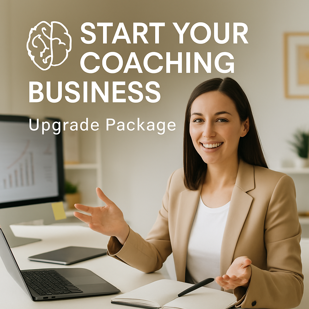 Start Your Coaching Business – Upgrade Package